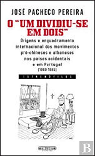 O Um Dividiu-se em Dois (Portuguese Edition) José Pacheco Pereira book