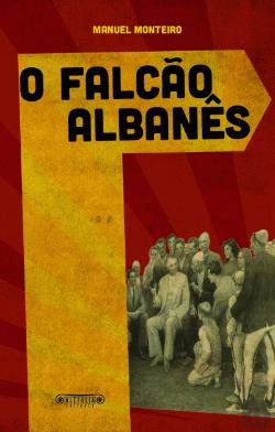 O Falcão Albanês (Portuguese Edition) Manuel Monteiro book