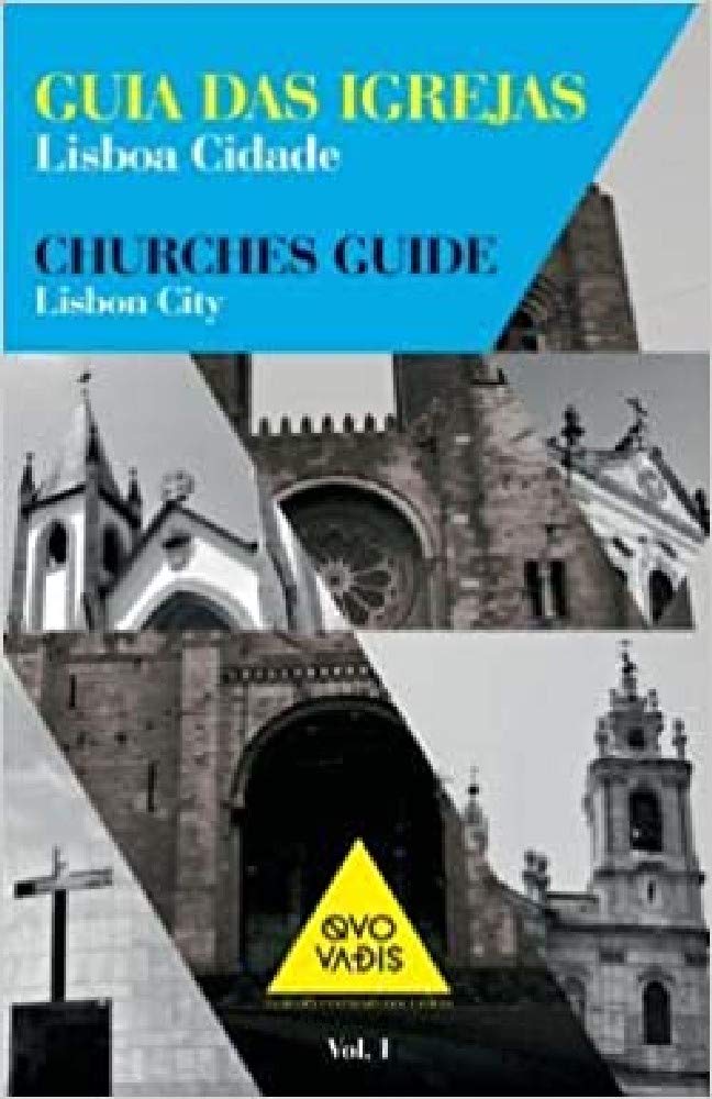 Guia das Igrejas - Volume 1 Lisboa Cidade (Portuguese Edition) Quo Vadis book