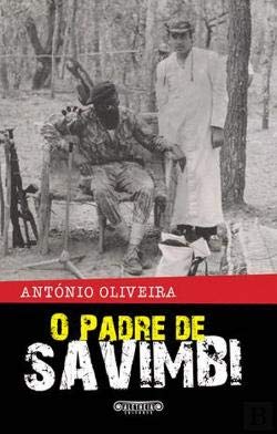 O Padre de Savimbi (Portuguese Edition) António Oliveira Books