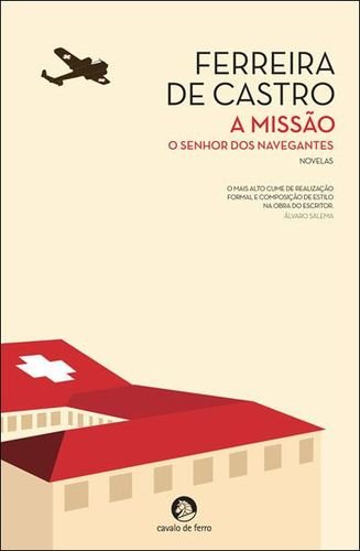 A Missão Inclui "O Senhor dos Navegantes" (Portuguese Edition) Ferreira de Castro book