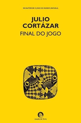 Final do Jogo (Portuguese Edition) Julio Cortázar book