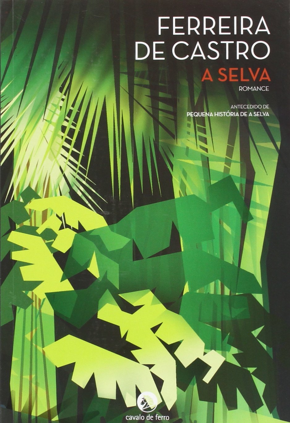 A selva : Antecedido de pequena historia de a selva Books
