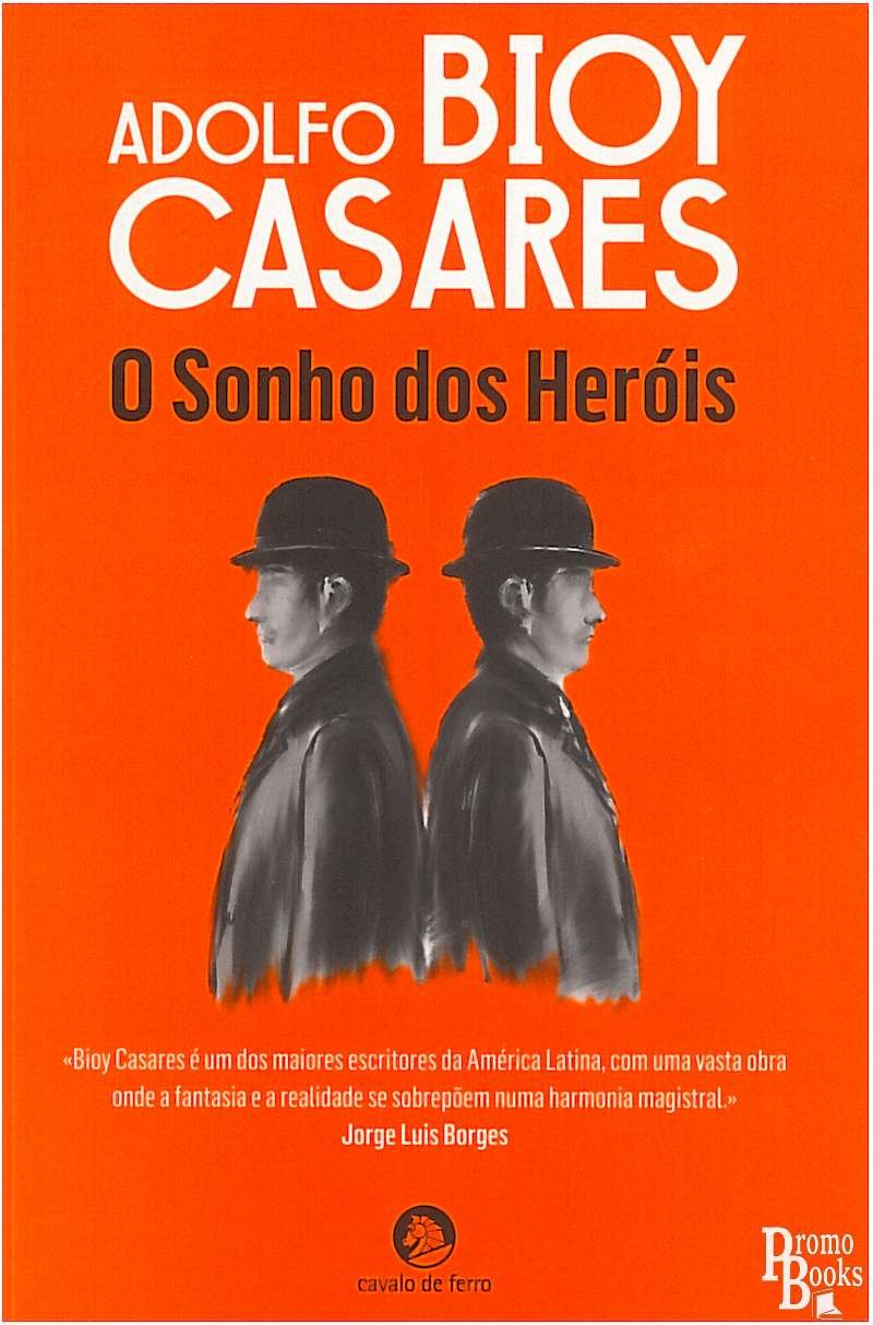 O Sonho dos Heróis (Portuguese Edition) Adolfo Bioy Casares book