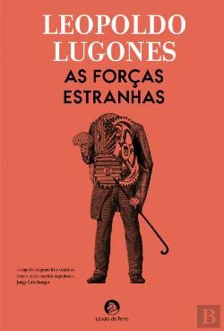 As Forças Estranhas (Portuguese Edition) Leopoldo Lugones book