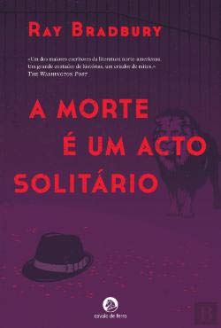 A Morte é um Acto Solitário (Portuguese Edition) Ray Bradbury book