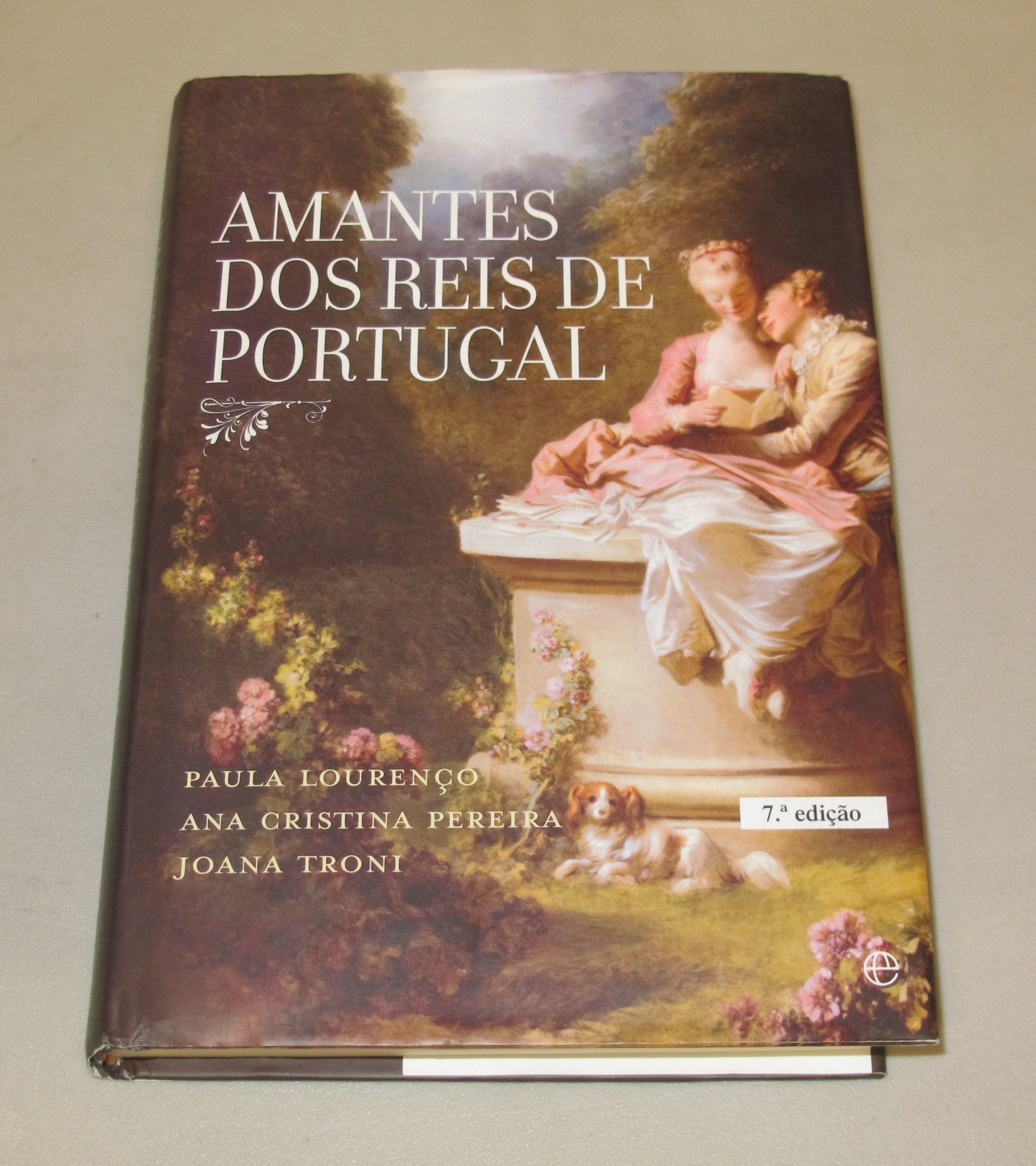 Amantes dos Reis de Portugal Paula Lourenço, Ana Cristina Pereira, Joana Troni Books