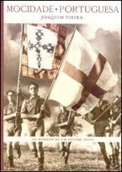 Mocidade Portuguesa Os Homens de um Estado Novo (Portuguese Edition) Joaquim Vieira Books