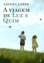 A Viagem de Luz e Quim (Portuguese Edition) Fátima Lopes book