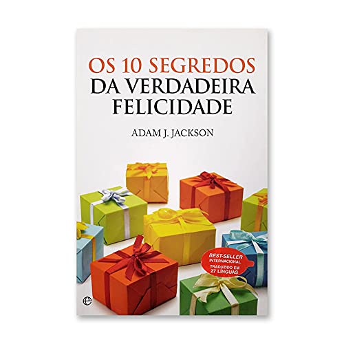 OS 10 SEGREDOS DA VERDADEIRA FELICIDADE (Portuguese Edition) book
