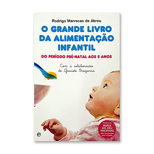 O Grande Livro da Alimentação Infantil - Do período pré-natal aos 5 anos book