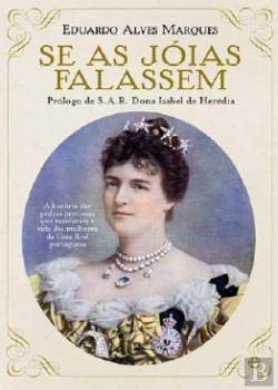 Se as Jóias Falassem (Portuguese Edition) Eduardo Alves Marques Books