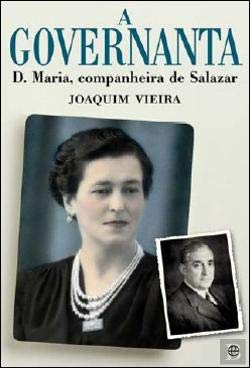 A Governanta D. Maria, Companheira de Salazar (Portuguese Edition) Joaquim Vieira Books