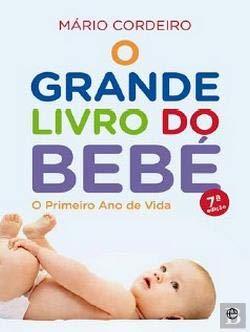 O Grande Livro do Bebé (Edição Especial) (Portuguese Edition) Mário Cordeiro book