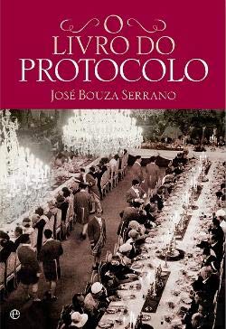 O Livro do Protocolo (Portuguese Edition) José Bouza Serrano Books