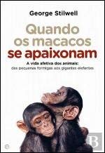 Quando os Macacos se Apaixonam (Portuguese Edition) George Stilwell book