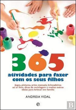 365 Atividades para Fazer com os seus Filhos (Portuguese Edition) Andreia Vidal book
