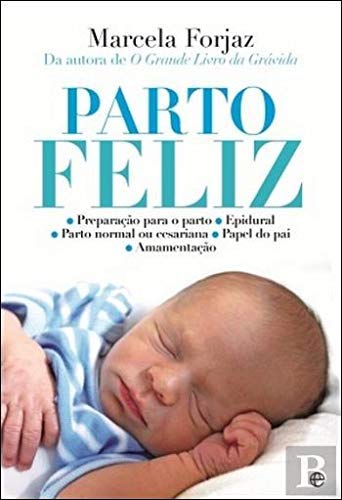 Parto Feliz (Portuguese Edition) Marcela Forjaz book