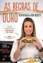 As Regras de Ouro da Nutricionista Ágata Roquette(Portuguese Edition) Ágata Roquette book
