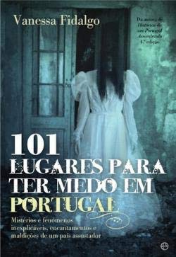 101 Lugares Para Ter Medo Em Portugal (Portuguese Edition) Vanessa Fidalgo book