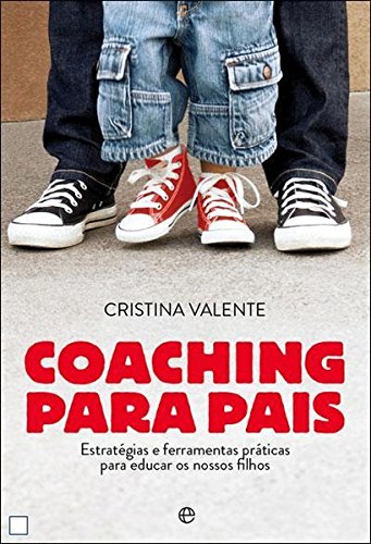 Coaching Para Pais (Portuguese Edition) Cristina Valente book