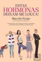 Estas Hormonas Deixam-me Louca! (Portuguese Edition) Marcela Forjaz book