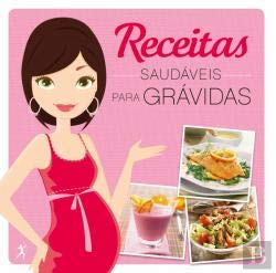Receitas Saudáveis Para Grávidas (Portuguese Edition) Vários book