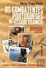 Os Combatentes Portugueses do "Estado Islâmico" (Portuguese Edition) Nuno Tiago Pinto book