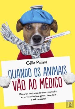 Quando os Animais Vão ao Médico (Portuguese Edition) Célia Palma book