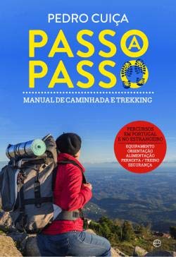 Passo a Passo Manual de caminhada e trekking (Portuguese Edition) Pedro Cuiça book