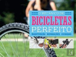 O Mecânico de Bicicletas Perfeito (Portuguese Edition) Ngv book