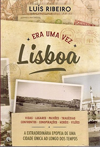Era Uma Vez Lisboa (Portuguese Edition) Luís Ribeiro book