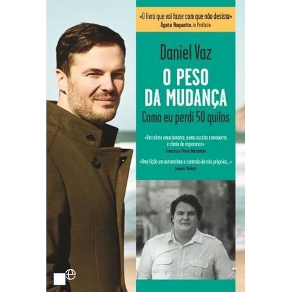 O Peso da Mudança Como eu perdi 50 quilos (Portuguese Edition) Daniel Vaz book