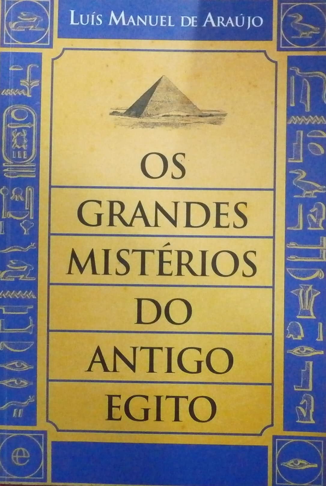 Os Grandes Mistérios do Antigo Egito (Portuguese Edition) Luís Manuel de Araújo book