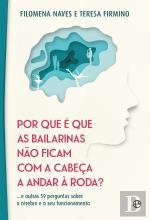 Por que é que as Bailarinas Não Ficam com a Cabeça a Andar à Roda? (Portuguese Edition) Filomena Naves , Teresa Firmino book