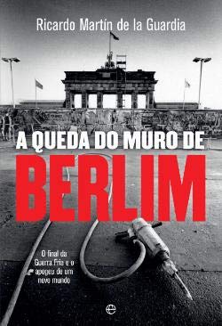 A Queda do Muro de Berlim (Portuguese Edition) book