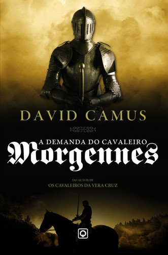 A Demanda do Cavaleiro Morgennes (Portuguese Edition) David Camus Books