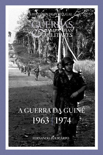 A Guerra da Guiné 1963-1974 (Portuguese Edition) Fernando Policarpo book
