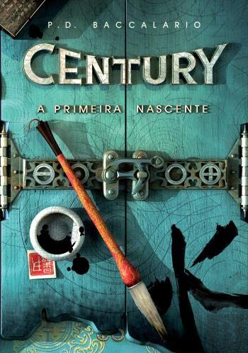 Century IV - A Primeira Nascente (Portuguese Edition) Pierdomenico D. Baccalario book