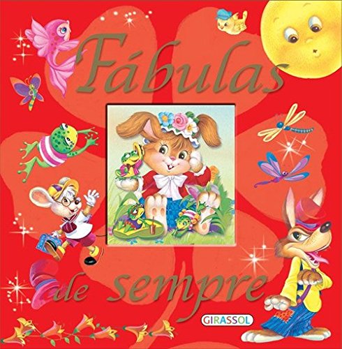 Fábulas de Sempre (Portuguese Edition) Girassol Edições book