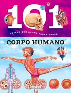 101 Coisas Que Deves Saber Sobre… Corpo Humano (Portuguese Edition) vv aa book
