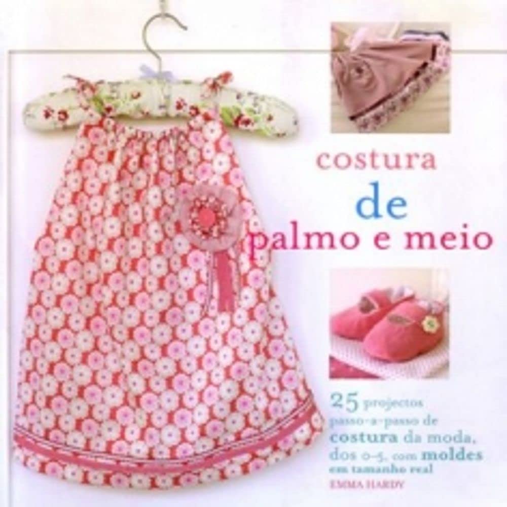 Costura de Palmo e Meio (Portuguese Edition) Emma Hardy book