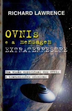 Ovnis e a Mensagem Extraterrestre (Portuguese Edition) Richard Lawrence book