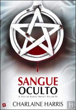 Sangue Oculto A Saga do Sangue Fresco - Volume IV (Portuguese Edition) Charlaine Harris book
