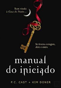 Manual do Iniciado Série da Casa da Noite (Portuguese Edition) Kim Doner , P. C. Cast Books