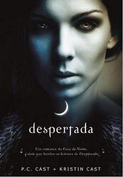 Despertada Série da Casa da Noite N.º 8 (Portuguese Edition) Kristin Cast , P. C. Cast book