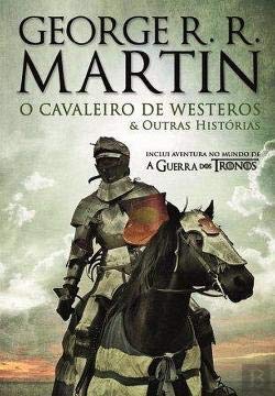 O Cavaleiro de Westeros & Outras Histórias (Portuguese Edition) George R. R. Martin book