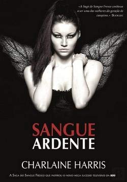 Sangue Ardente A Saga do Sangue Fresco - Volume XI (Portuguese Edition) Charlaine Harris book