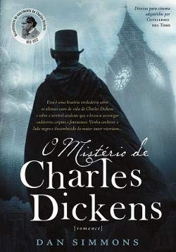 O Mistério de Charles Dickens Volume I (Portuguese Edition) Dan Simmons book