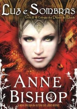 Luz e Sombras Trilogia dos Pilares do Mundo - Livro II (Portuguese Edition) Anne Bishop book